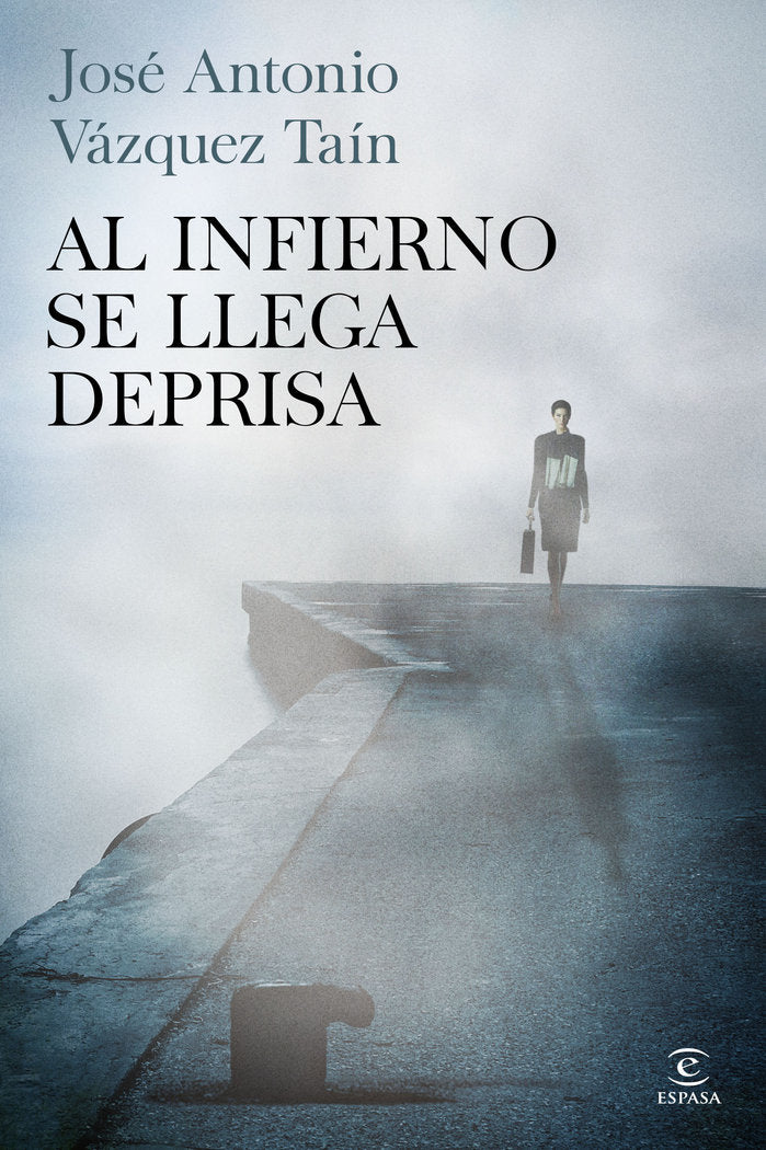 Al infierno se llega deprisa, de Vázquez Taín | portada del libro