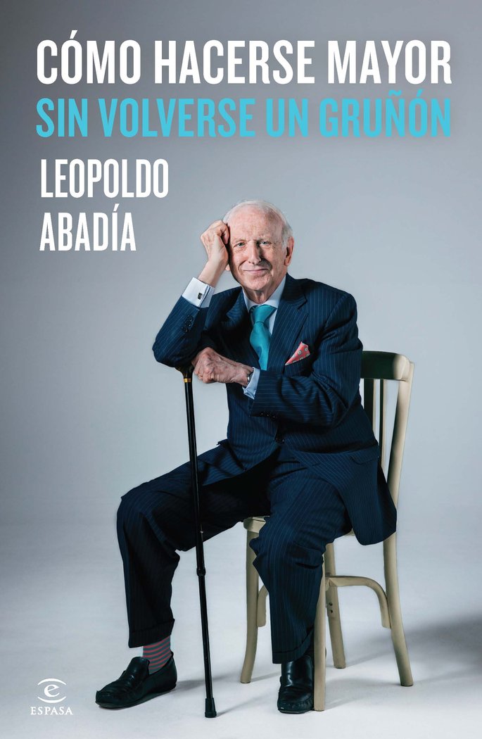 Cómo hacerse mayor sin volverse un gruñón, de Abadía | portada del libro