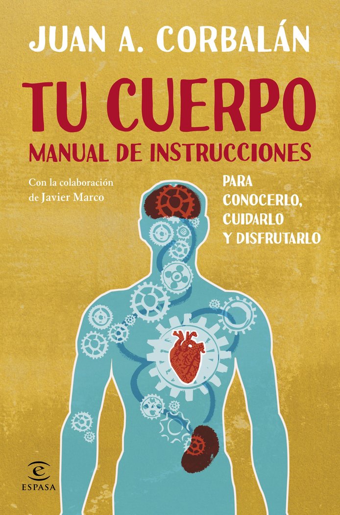 Tu cuerpo. Manual de instrucciones, de JUAN ANTONIO CORBALáN | portada del libro
