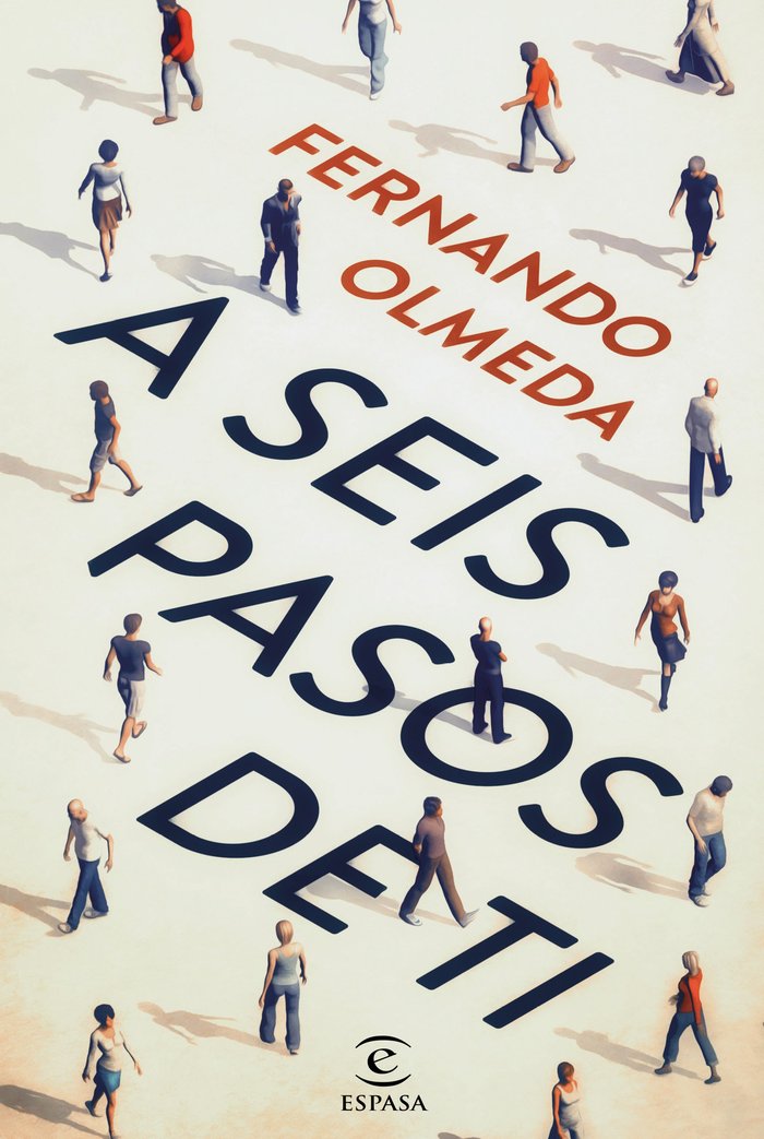 A seis pasos de ti, de Olmeda, Fernando | portada del libro