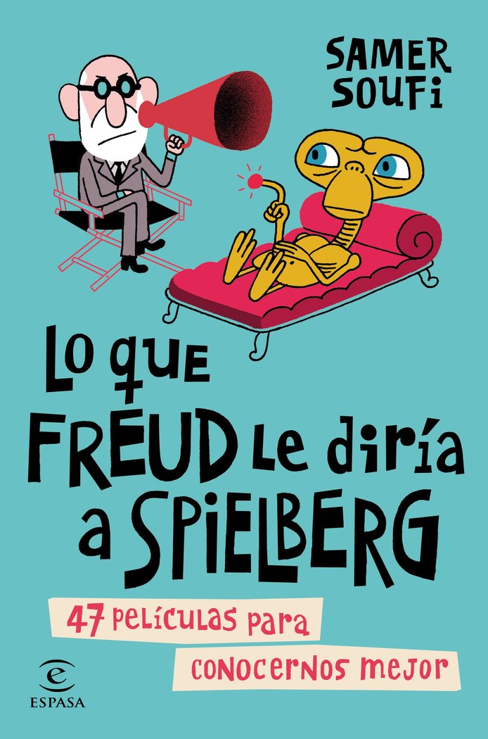Lo que Freud le diría a Spielberg, de Samer Soufi | portada del libro