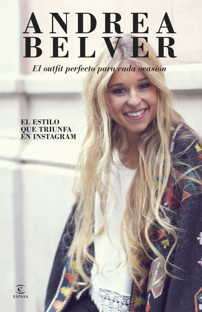 Andrea Belver, el outfit perfecto para cada ocasión, de Belver, Andrea | portada del libro