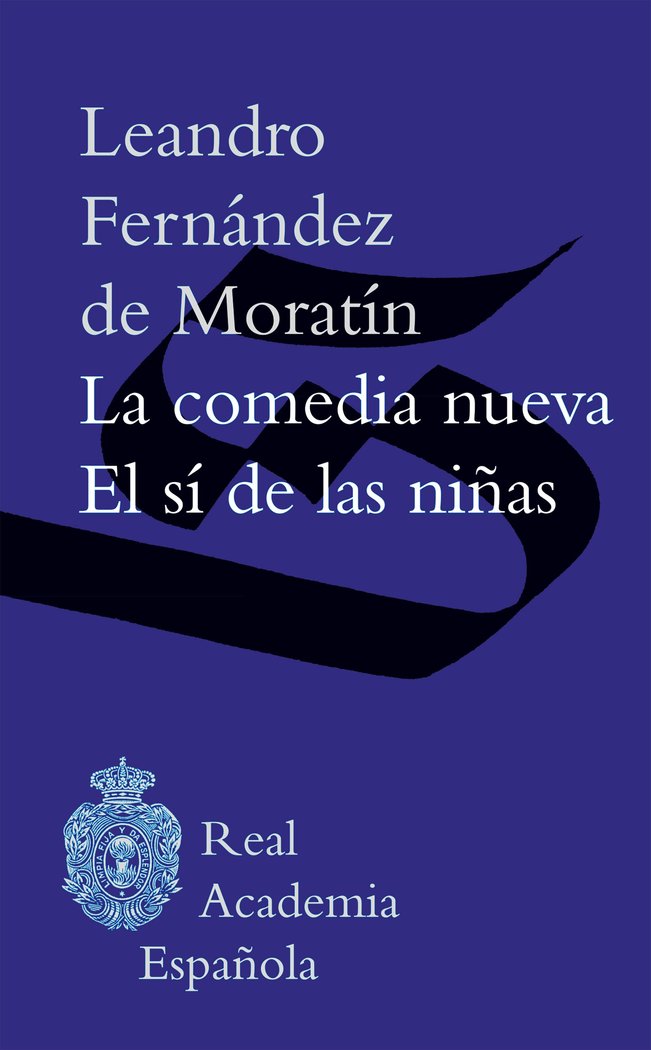 La comedia nueva / El sí de las niñas, de Fernández de Moratín, Leandro | portada del libro