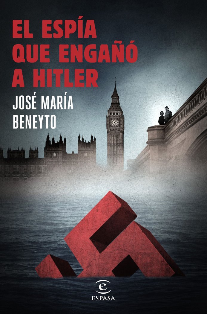 El espía que engañó a Hitler, de Beneyto | portada del libro