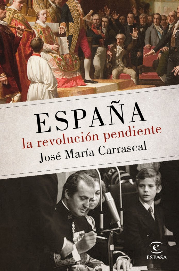 España: la revolución pendiente (1808 - 2016), de Carrascal, José María | portada del libro