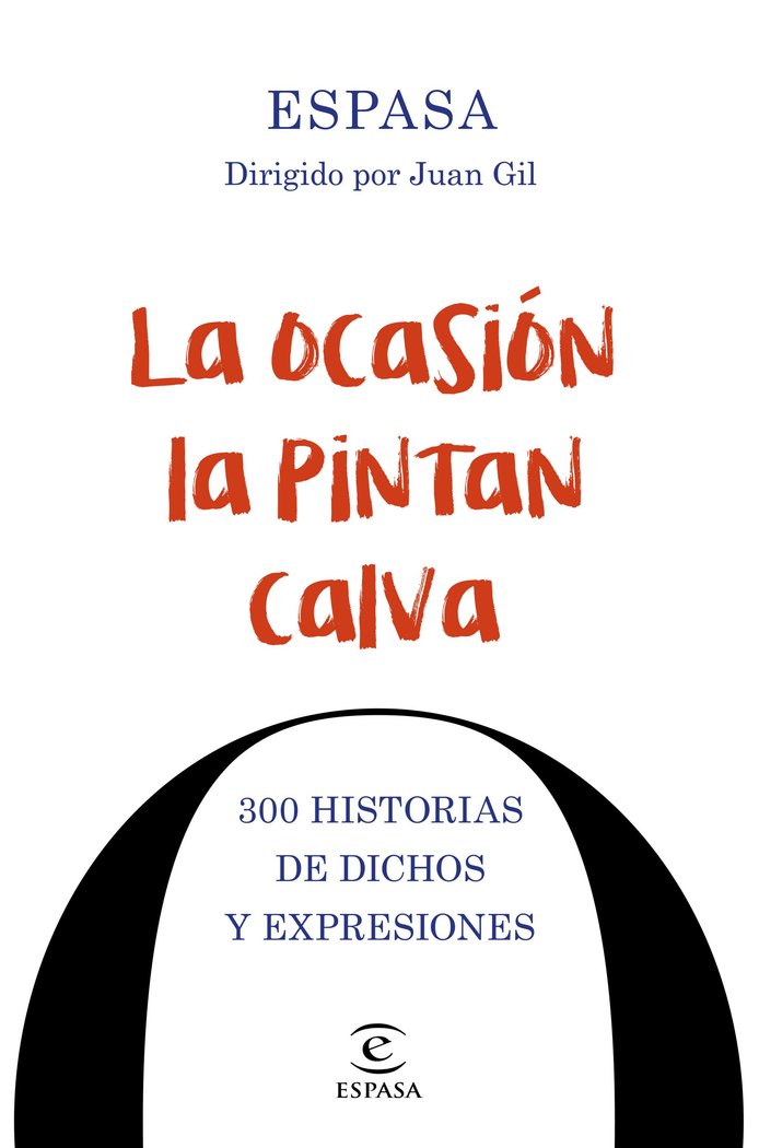 La ocasión la pintan calva, de Espasa Calpe | portada del libro