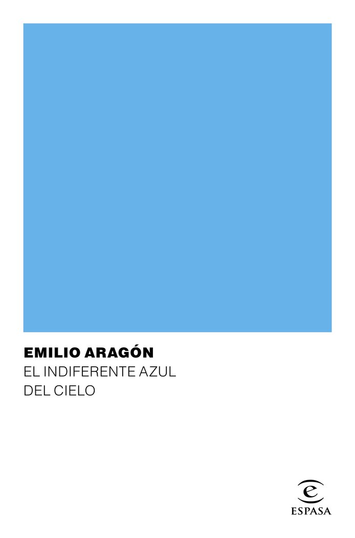 El indiferente azul del cielo, de Aragón, Emilio | portada del libro