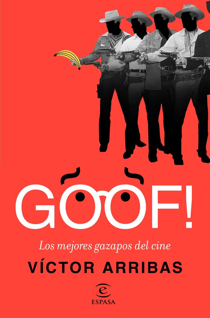 GOOF! Los mejores gazapos del cine, de Arribas Vega | portada del libro
