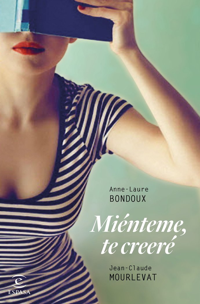 Miénteme, te creeré, de Bondoux, Anne-Laure | portada del libro