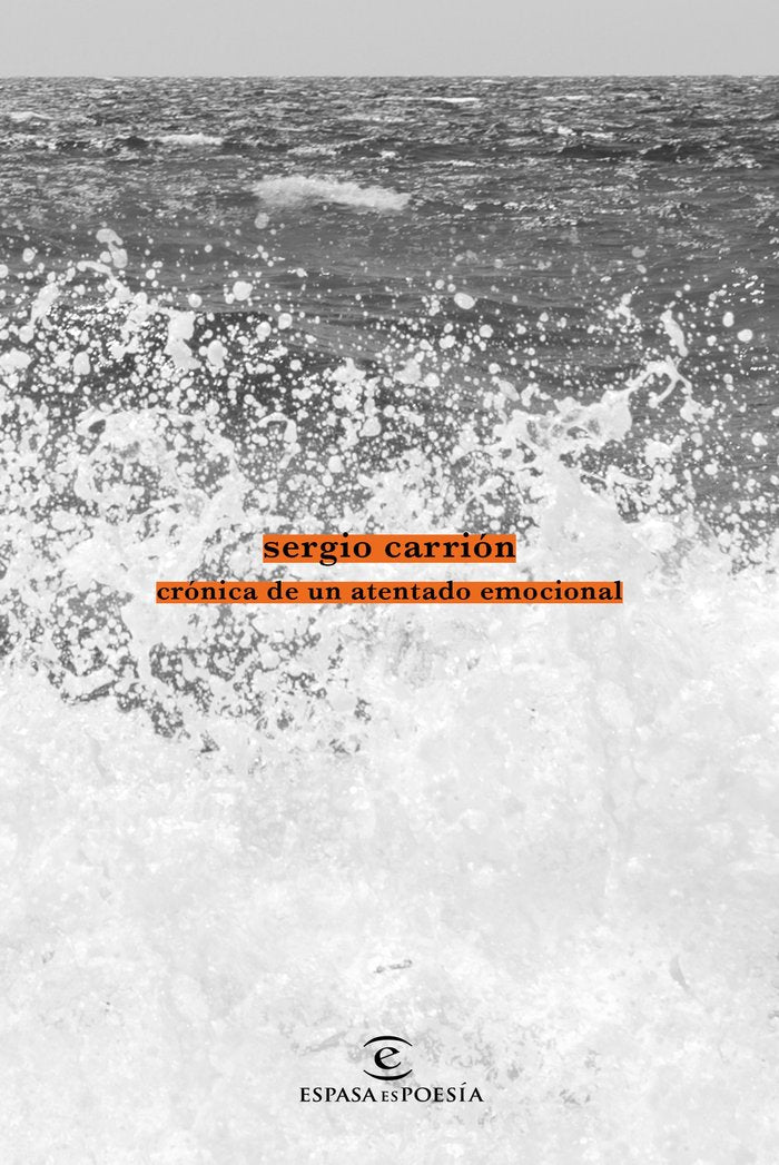 Crónica de un atentado emocional, de Carrión, Sergio | portada del libro