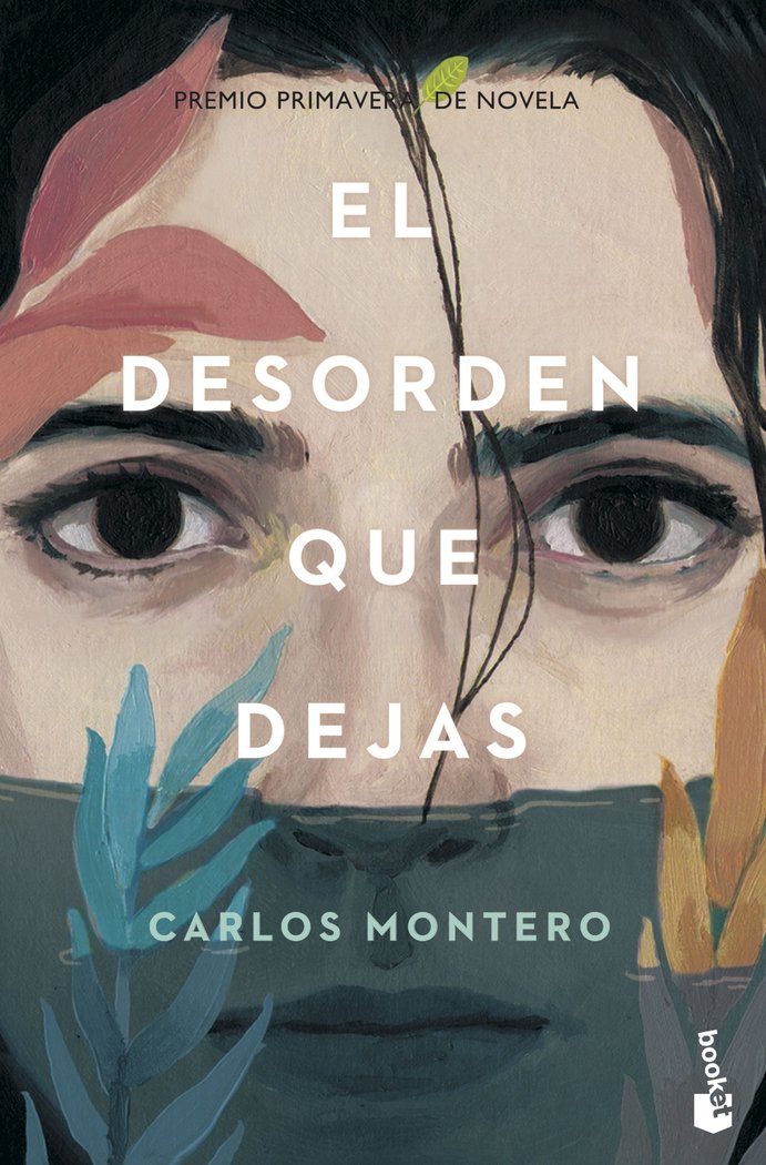 El desorden que dejas, de Montero, Carlos | portada del libro