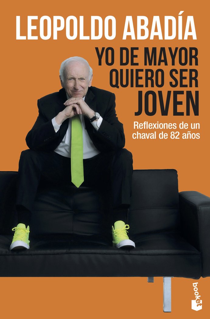 Yo de mayor quiero ser joven, de Abadía, Leopoldo | portada del libro