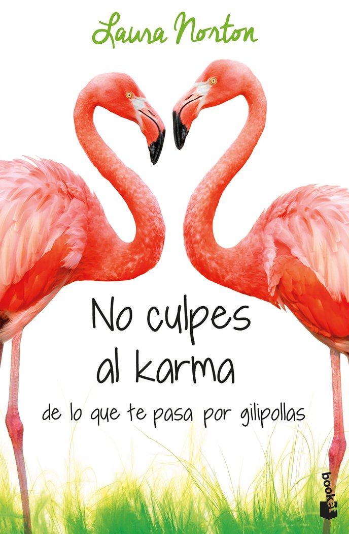 No culpes al karma de lo que te pasa por gilipollas, de Norton, Laura | portada del libro