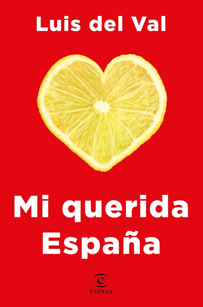Mi querida España, de Val, Luis del | portada del libro