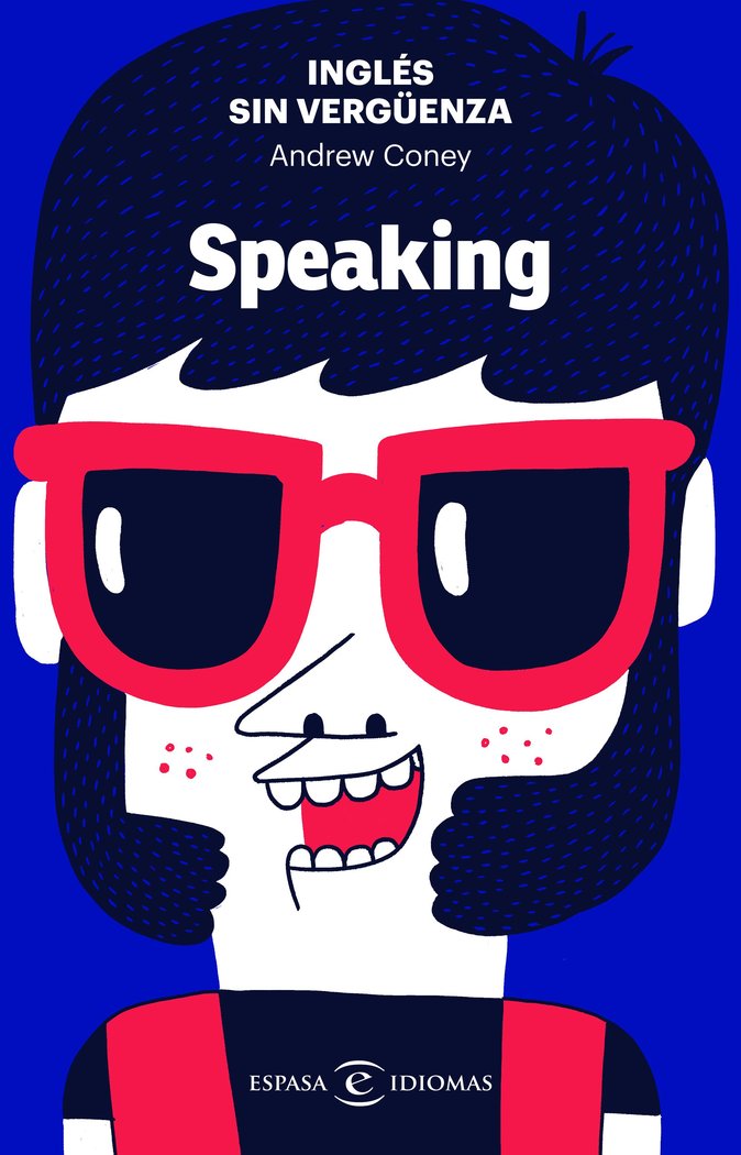 Inglés sin vergüenza: Speaking, de Coney, Andrew | portada del libro
