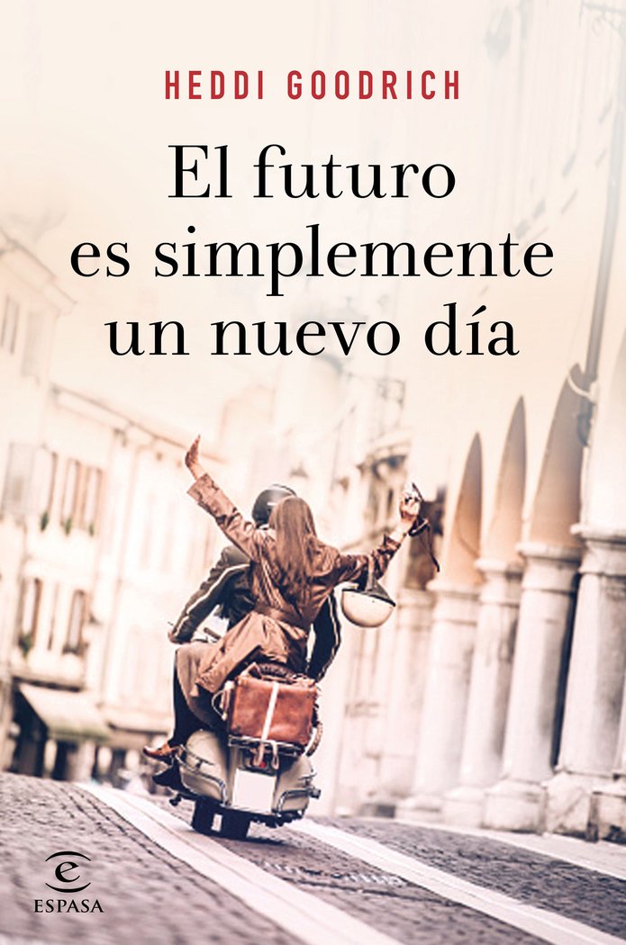 El futuro es simplemente un nuevo día, de Goodrich, Heddi | portada del libro