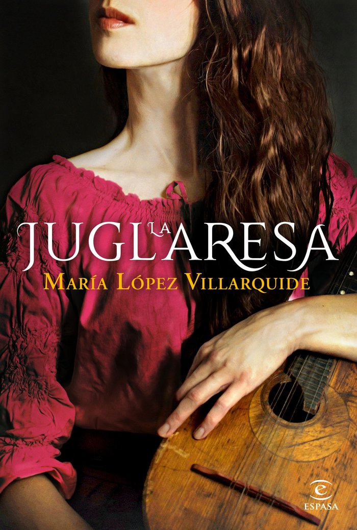 La juglaresa, de López Villarquide, María | portada del libro
