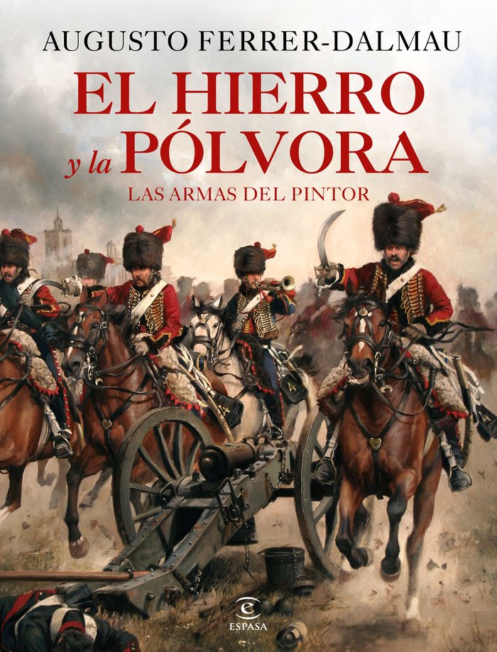 El hierro y la pólvora, de Ferrer-Dalmau, Augusto | portada del libro