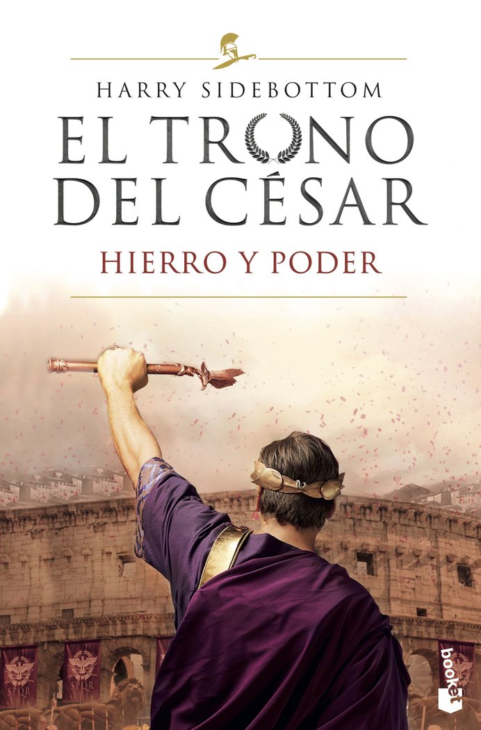 El trono del césar. Hierro y poder, de Sidebottom, Harry | portada del libro
