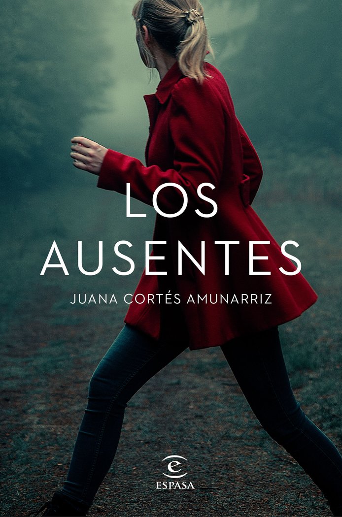 Los ausentes, de Cortés Amunarriz, Juana | portada del libro