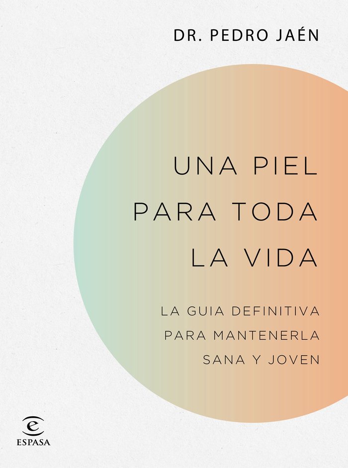 Una piel para toda la vida, de Jaén, Dr. Pedro | portada del libro