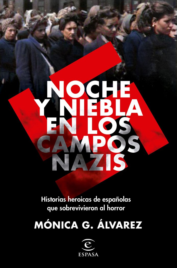 NOCHE Y NIEBLA EN LOS CAMPOS NAZIS, de MONICA GONZALEZ ALVAREZ | portada del libro