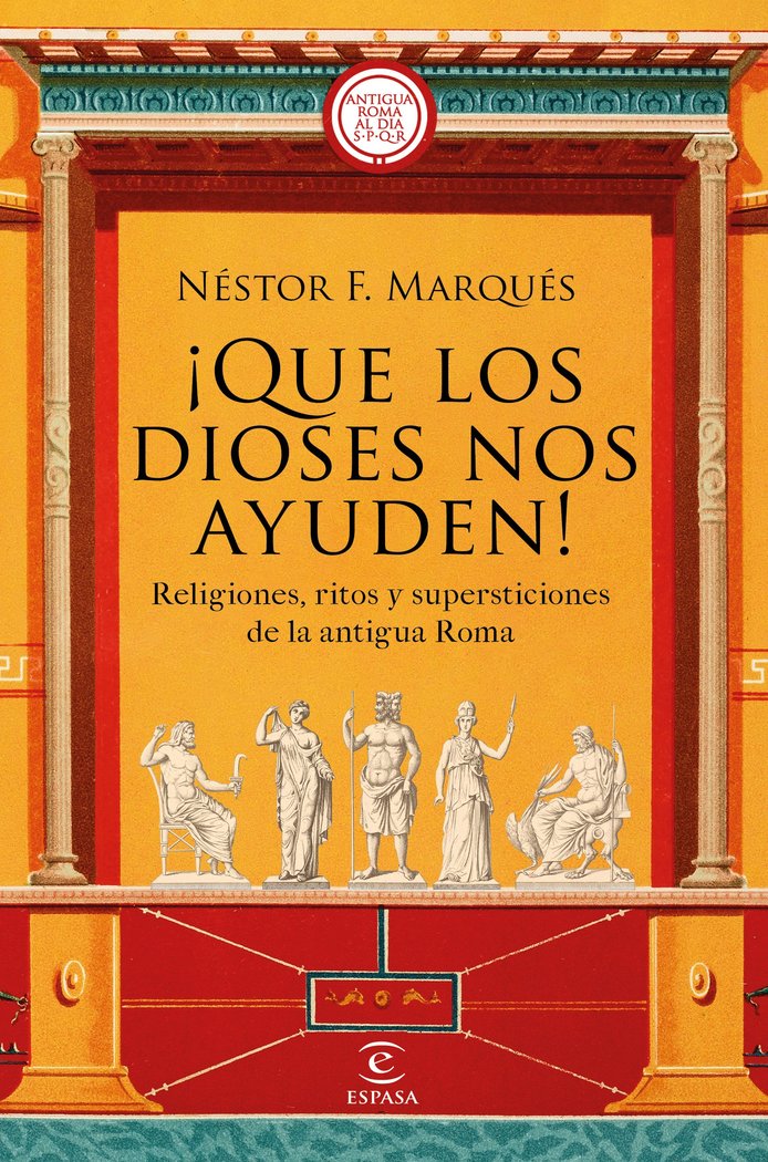 ¡QUE LOS DIOSES NOS AYUDEN!, de MARQUES GONZALEZ, NESTOR F. | portada del libro