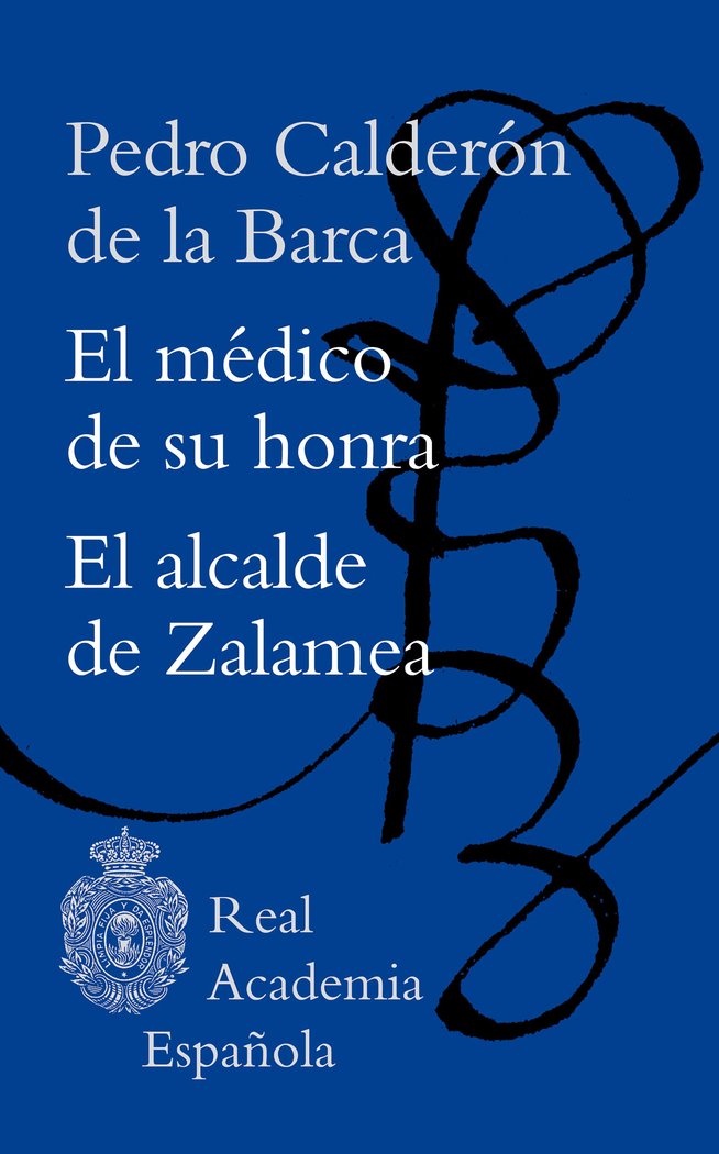 EL MEDICO DE SU HONRA / EL ALCALDE DE ZALAMEA, de PEDRO CALDERON DE LA BARCA | portada del libro