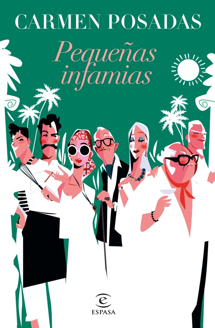 PEQUEÑAS INFAMIAS NUEVA PRESENTACION EN ESPASA, de CARMEN POSADAS | portada del libro