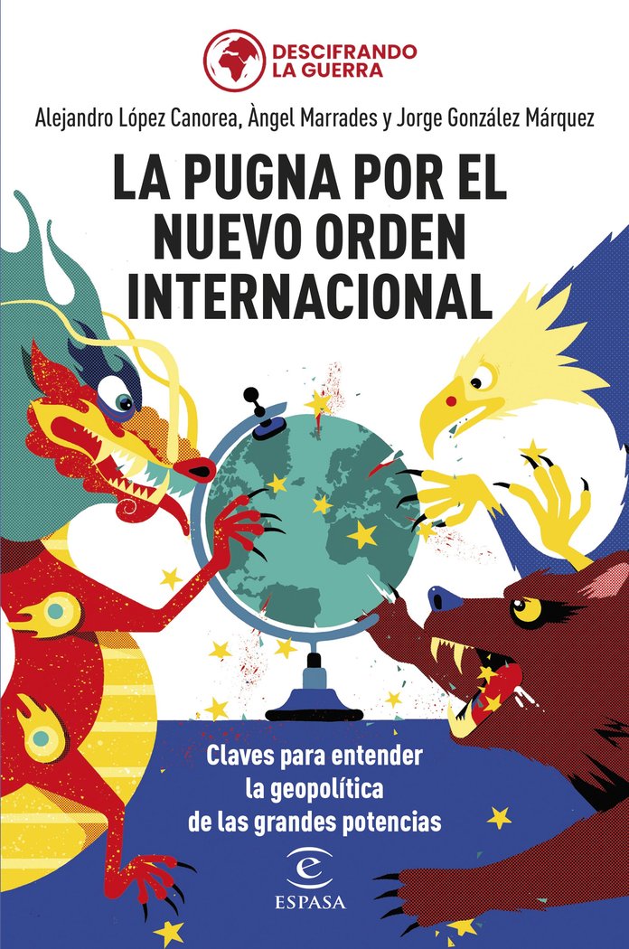 LA PUGNA POR EL NUEVO ORDEN INTERNACIONAL, de JORGE GONZALEZ MARQUEZ | portada del libro