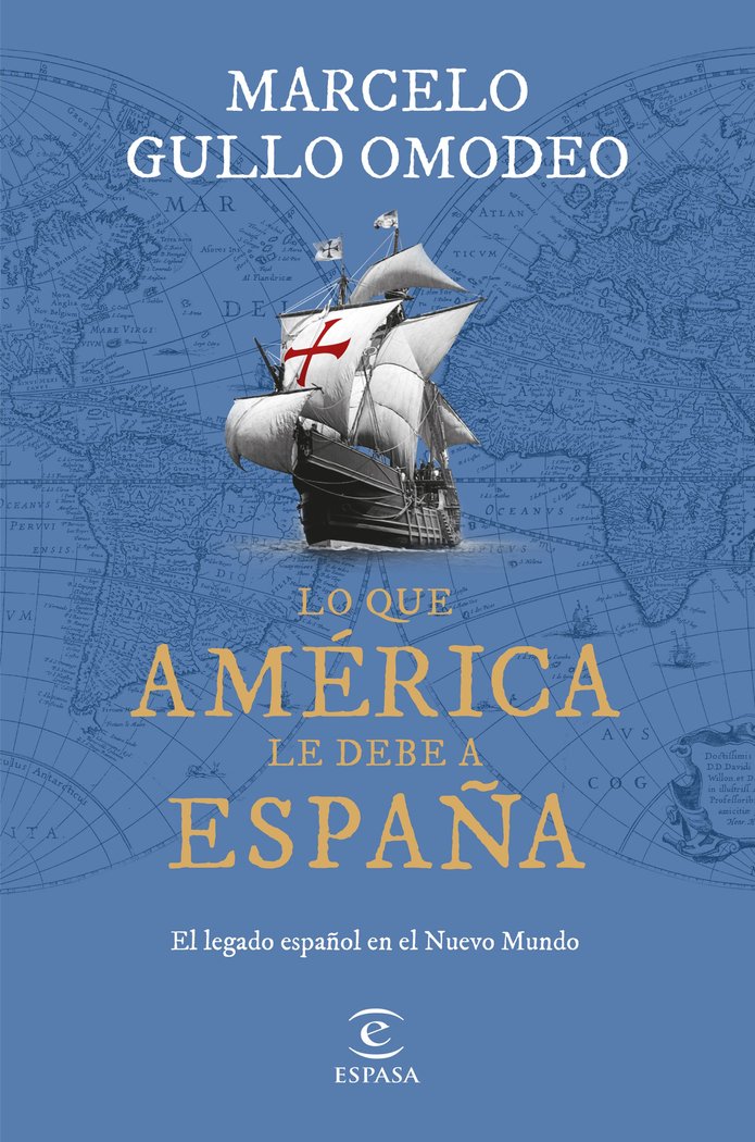 LO QUE AMERICA LE DEBE A ESPAÑA, de MARCELO GULLO OMODEO | portada del libro