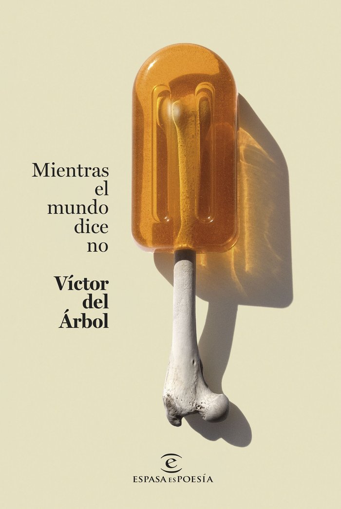 MIENTRAS EL MUNDO DICE NO, de VICTOR DEL ARBOL | portada del libro