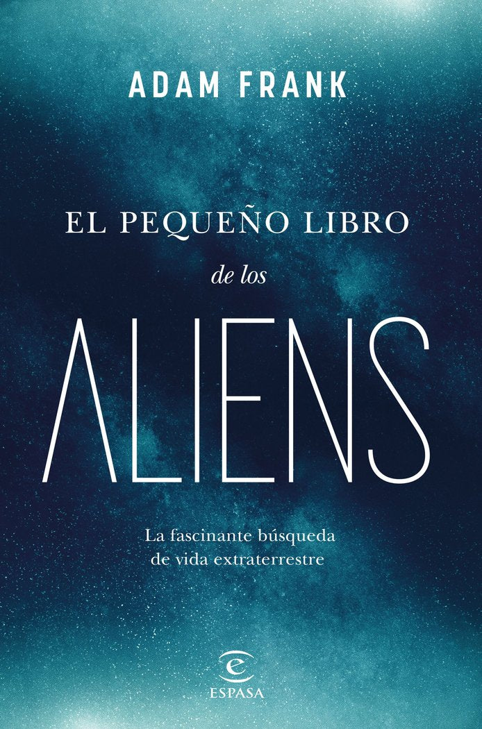 EL PEQUEÑO GRAN LIBRO SOBRE LOS ALIENIGENAS, de ADAM FRANK | portada del libro