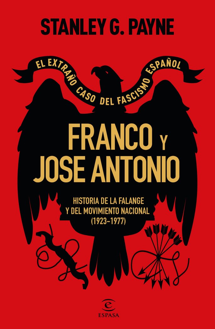 FRANCO Y JOSE ANTONIO. EL EXTRAÑO CASO DEL FASCISMO ESPAÑOL, de PAYNE, STANLEY G. | portada del libro