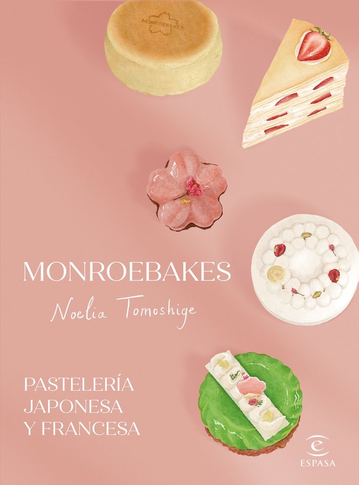 MONROEBAKES. PASTELERIA JAPONESA Y FRANCESA, de NOELIA TOMOSHIGE | portada del libro