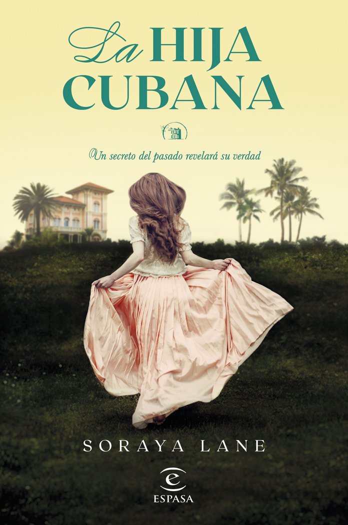 LA HIJA CUBANA, de SORAYA LANE | portada del libro