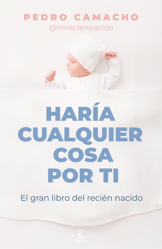 HARIA CUALQUIER COSA POR TI, de CAMACHO, PEDRO | portada del libro