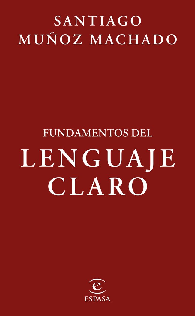 FUNDAMENTOS DEL LENGUAJE CLARO, de MUÑOZ MACHADO, SANTIAGO | portada del libro