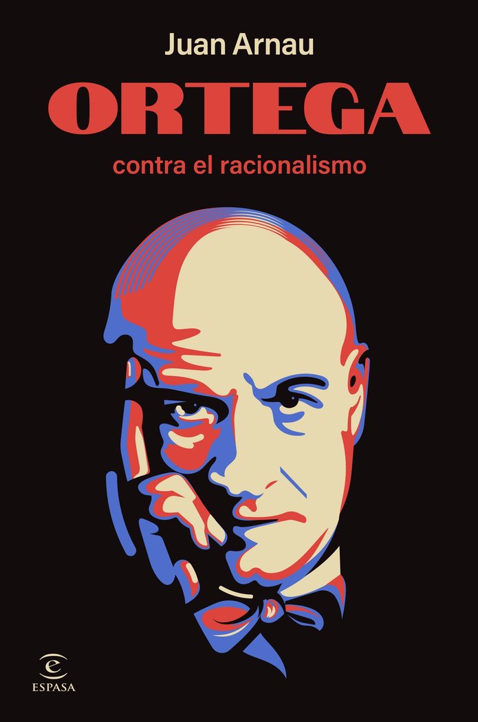 ORTEGA CONTRA EL RACIONALISMO, de ARNAU, JUAN | portada del libro