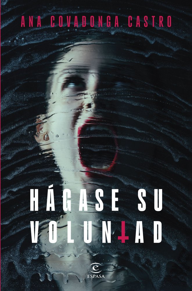 HAGASE SU VOLUNTAD, de ANA COVADONGA CASTRO | portada del libro