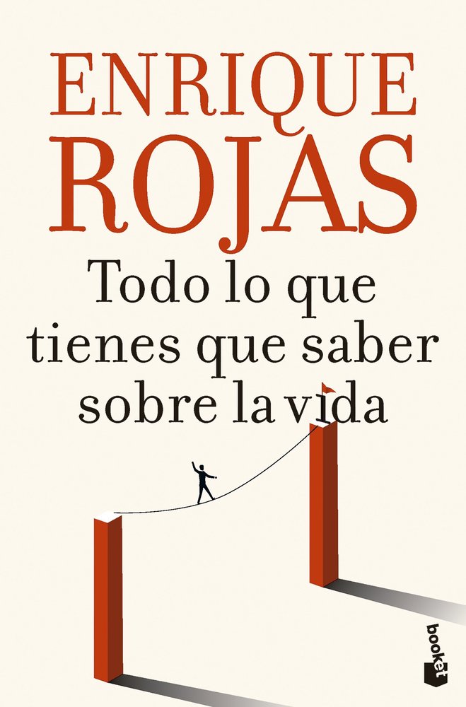 Todo lo que tienes que saber sobre la vida, de ENRIQUE ROJAS | portada del libro