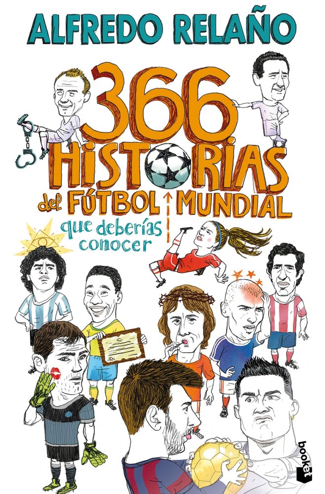 366 HISTORIAS DEL FUTBOL MUNDIAL QUE DEBERIAS CONOCER, de ALFREDO RELAÑO | portada del libro