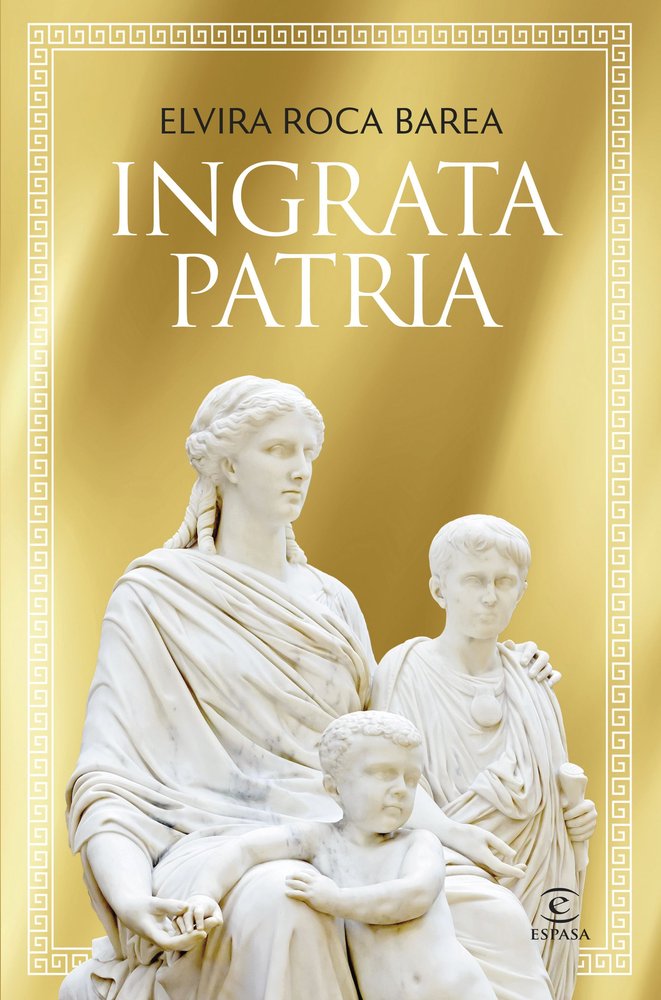 INGRATA PATRIA, de ELVIRA ROCA BAREA | portada del libro