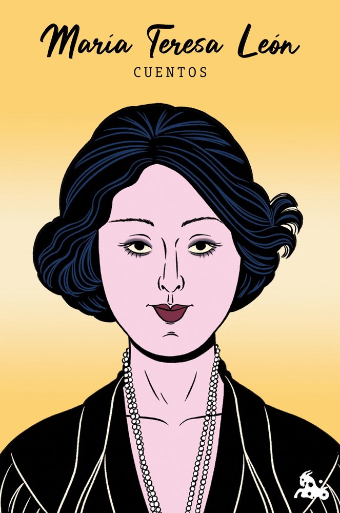CUENTOS DE MARIA TERESA LEON, de MARIA TERESA LEON GOYRI | portada del libro