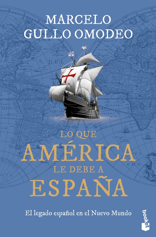 LO QUE AMERICA LE DEBE A ESPAÑA, de MARCELO GULLO OMODEO | portada del libro