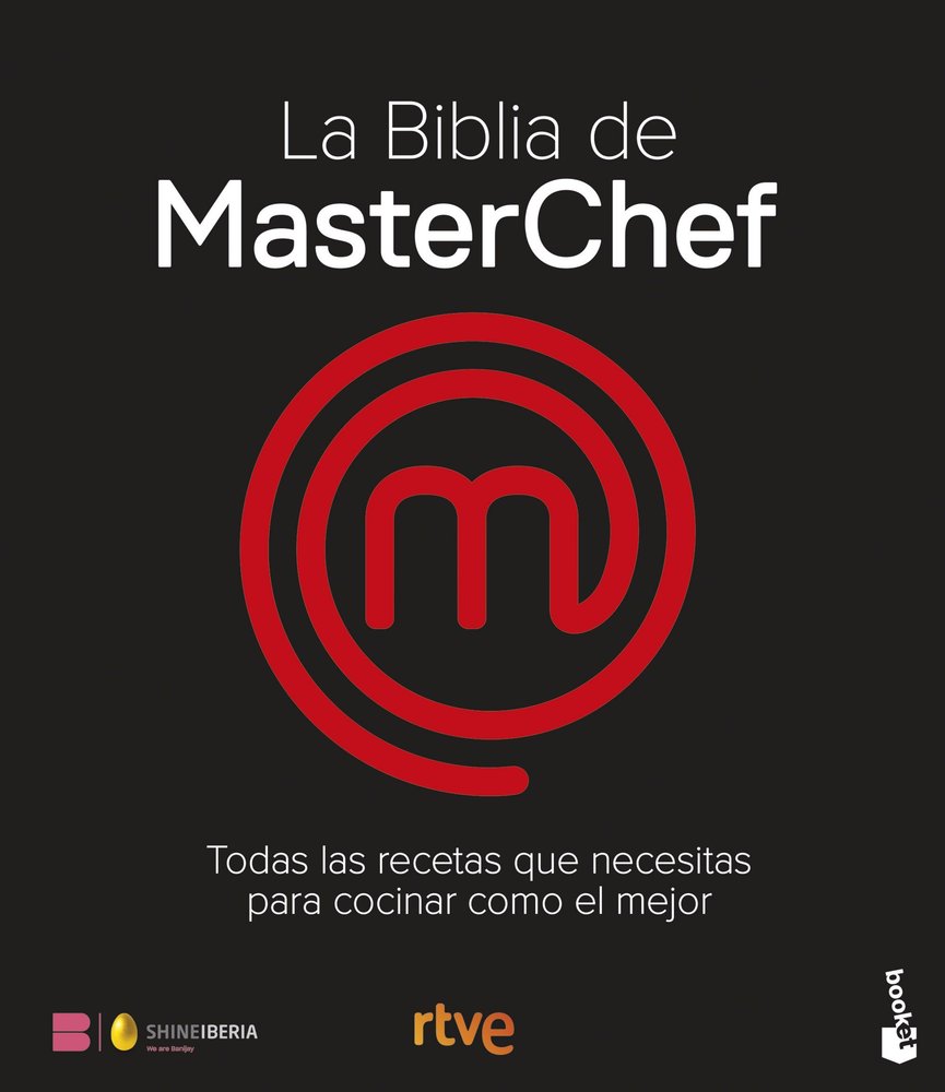 La Biblia de MasterChef. Las recetas, de SHINE | portada del libro