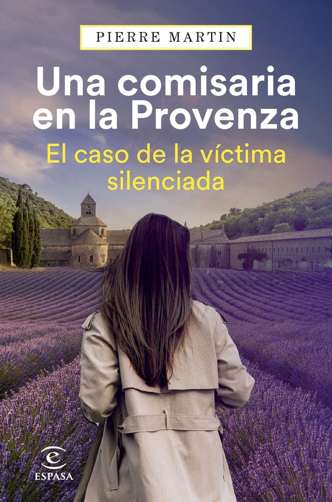 UNA COMISARIA EN LA PROVENZA EL CASO DE LA VICTIMA SILENCIAD, de PIERRE MARTIN | portada del libro