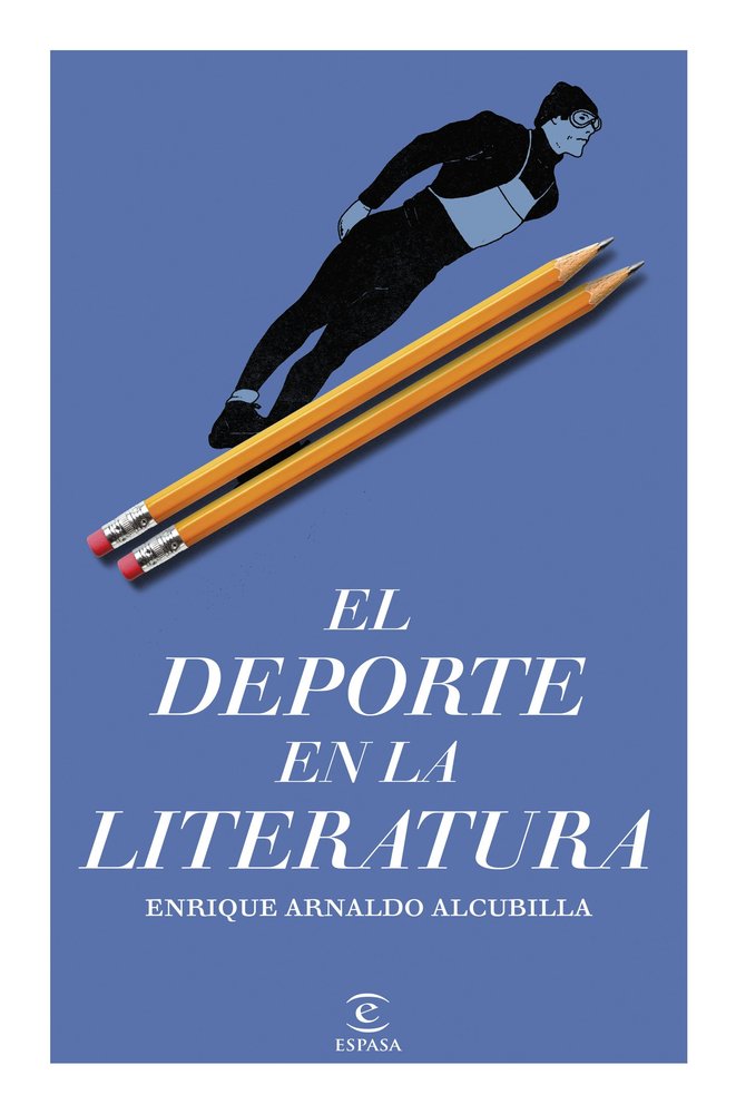 El deporte en la literatura, de ENRIQUE ARNALDO ALCUBILLA | portada del libro