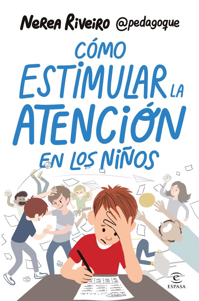 COMO ESTIMULAR LA ATENCION EN LOS NIÑOS, de NEREA RIVEIRO GONZALEZ | portada del libro