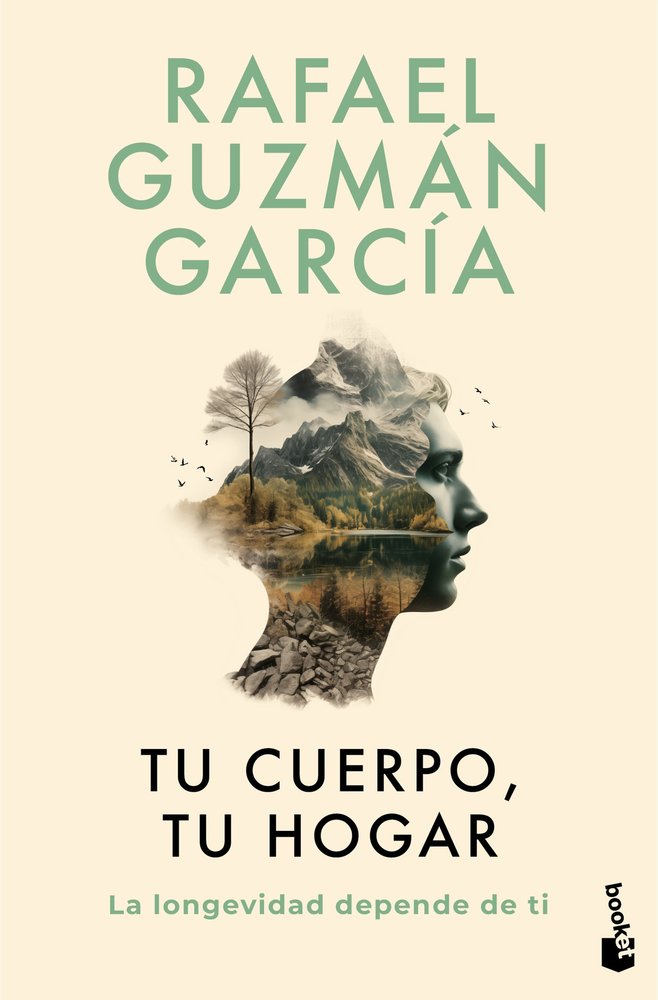 TU CUERPO TU HOGAR LA LONGEVIDAD DEPENDE DE TI, de RAFAEL GUZMAN GARCIA | portada del libro